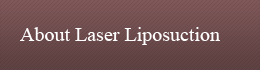 Learn About Laser Liposuction